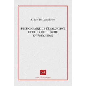 Dictionnaire de l'évaluation et de la recherche en éducation