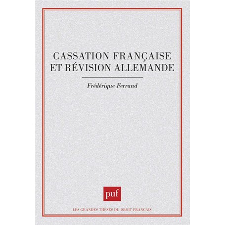 Cassation française et révision allemande