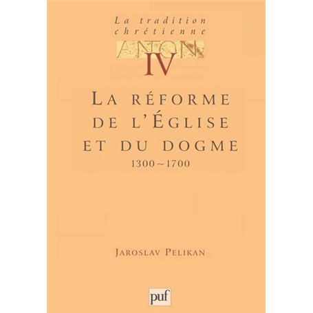 La tradition chrétienne. Tome 4