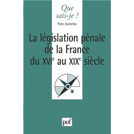 La législation pénale de la France du XVIe siècle