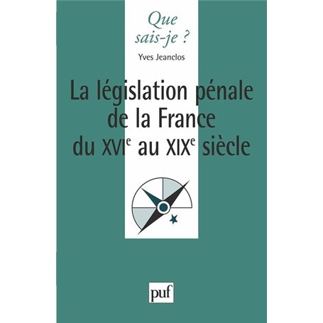La législation pénale de la France du XVIe siècle