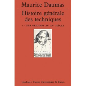 Histoire générale des techniques. Tome 1