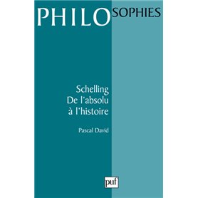 Schelling. De l'absolu à l'histoire