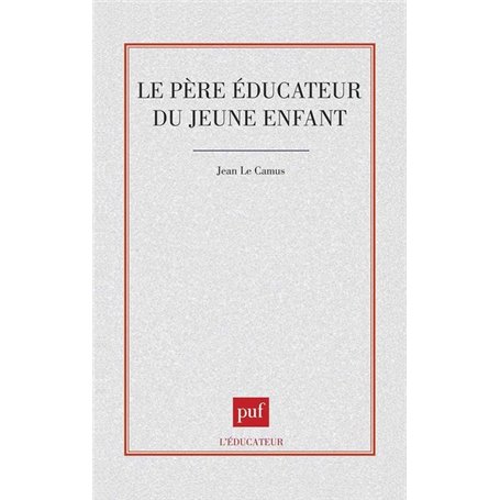 Le père éducateur du jeune enfant