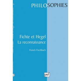 Fichte et Hegel. La reconnaissance.