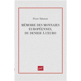 Mémoire des monnaies européennes, du denier à l'euro