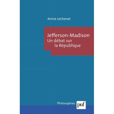Jefferson-Madison. Le débat sur la République