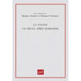 Le suicide. Un siècle après Durkheim