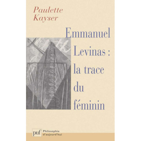 Emmanuel levinas : la trace du féminin