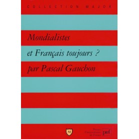 Mondialistes et Français toujours ?