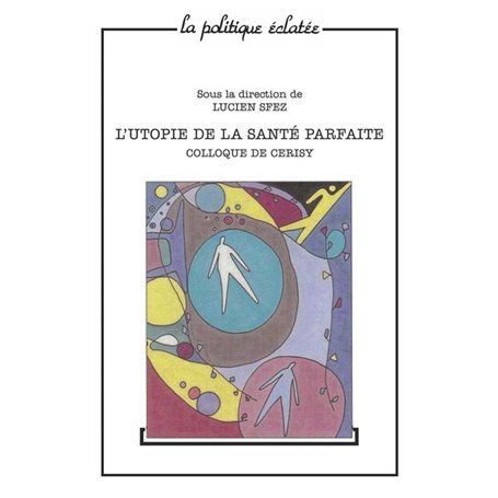 L'utopie de la santé parfaite