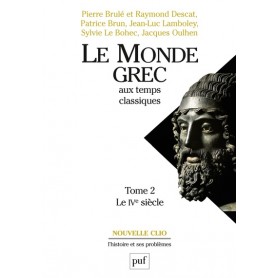 Le monde grec aux temps classiques. Tome 2. Le IVe siècle