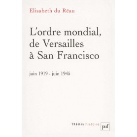 L'ordre mondial, de Versailles à San Francisco (juin 1919 - juin 1945)