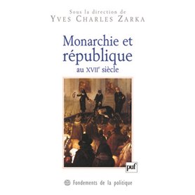 Monarchie et république au XVIIe siècle