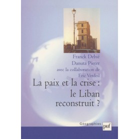 La paix et la crise : le Liban reconstruit ?