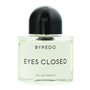 Parfum Unisexe Byredo EDP Eyes Closed 50 ml