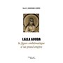 Lalla Aouda la figure emblématique d'un grand empire