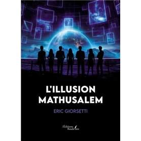 L'illusion Mathusalem