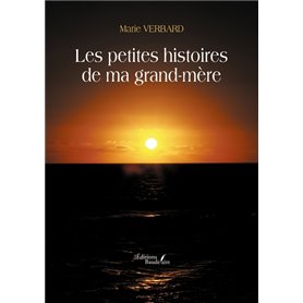 Les petites histoires de ma grand-mère