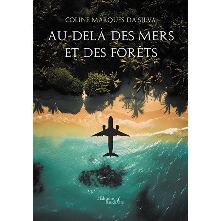 Au-delà des mers et des forêts