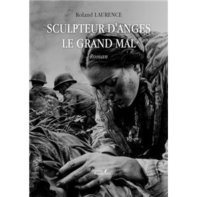 Sculpteur d'anges - Le grand mal