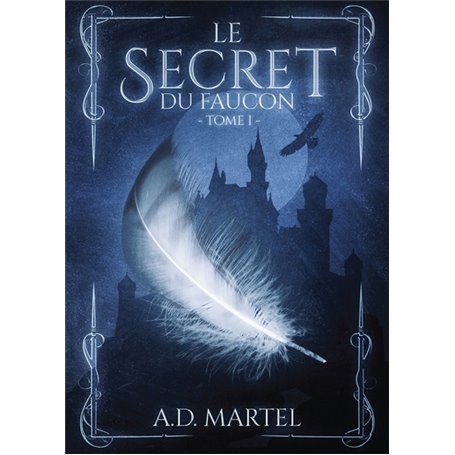 Le Secret du Faucon - Tome 1