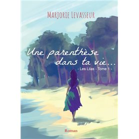 Une parenthèse dans ta vie