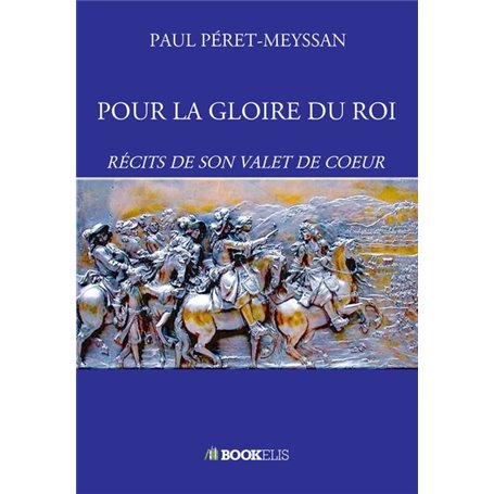 POUR LA GLOIRE DU ROI