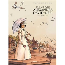 Une Vie avec Alexandra David-Néel - vol 03 - Prix découverte - Edition limitée