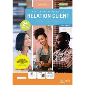 Famille des métiers de la relation client (MRC) 2de Bac Pro - Livre élève - Éd. 2024