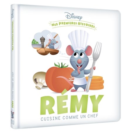 DISNEY - Mes Premières Histoires - Rémy cuisine comme un chef