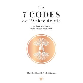 Les 7 codes de l'arbre de vie