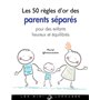 Les 50 règles d'or des parents séparés