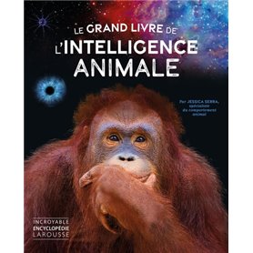 Le grand livre de l'intelligence animale