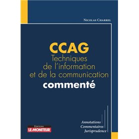 CCAG Techniques de l'information et de la communication commenté