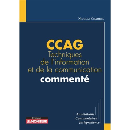 CCAG Techniques de l'information et de la communication commenté
