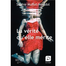 La vérité qu'elle mérite