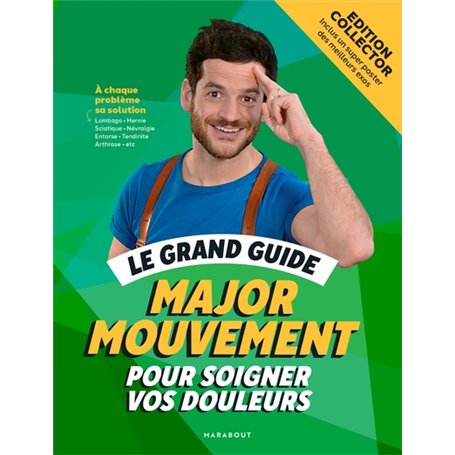 Le grand guide Major Mouvement pour soigner vos douleurs - Edition luxe cartonnée avec jaquette/post