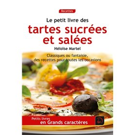 Le petit livre des tartes salées et sucrées