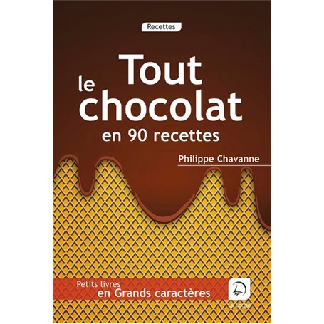 Tout le Chocolat en 90 recettes