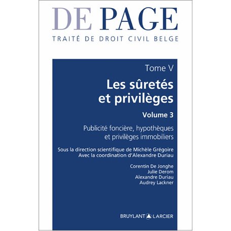 Traité de droit civil belge - Tome V : Les sûretés et privilèges - Volume 3 - Publicité foncière