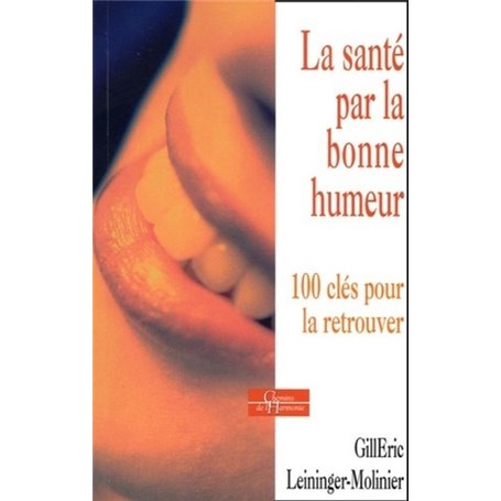 La Santé par la bonne humeur - 100 clés pour la retrouver