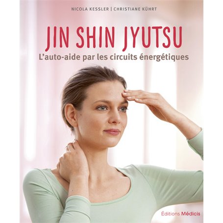 Jin Shin Jyutsu - L'auto-aide par les circuits énergetiques
