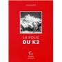 La folie du K2