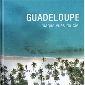 Guadeloupe images vues du ciel