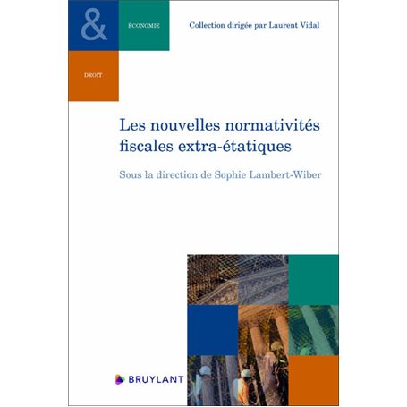 Les nouvelles normativités fiscales extra-étatiques