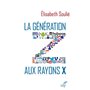 LA GENERATION Z AUX RAYONS X