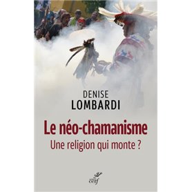 LE NEO-CHAMANISME - UNE RELIGION QUI MONTE