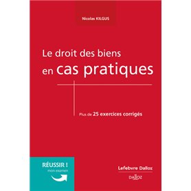 Le droit des biens en cas pratiques