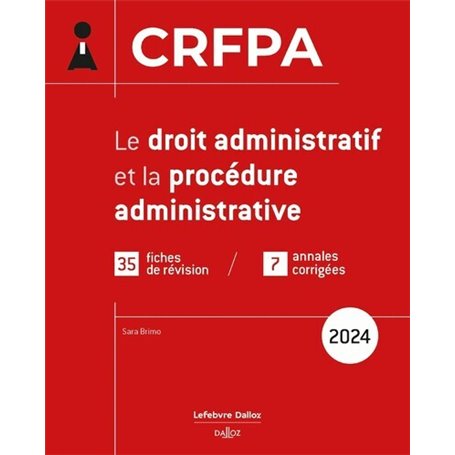 CRFPA 2024 - Le droit administratif et la procédure administrative. 1re éd.